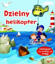 Okładka książki Dzielny helikopter. Helikopter oraz cztery...