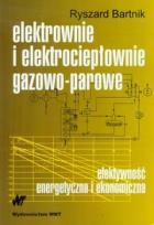 Okładka książki Elektrownie i elektrociepłownie gazowo-parowe