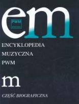 Okładka książki Encyklopedia muzyczna T6 M. Biograficzna