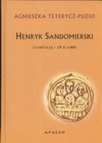 Okładka książki Henryk Sandomierski (1126/1133 - 18.X.1166)