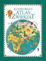 Okładka książki Ilustrowany Atlas Zwierząt