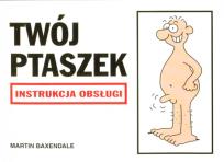 Okładka książki Instrukcja obsługi - Twój ptaszek