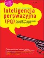 Okładka książki Inteligencja perswazyjna (PQ). Poznaj 10***...