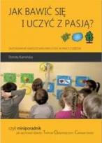 Okładka książki Jak bawić się i uczyć z pasją?