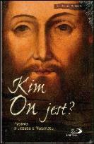 Okładka książki Kim on jest? Pytania o Jezusa z Nazaretu