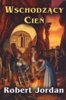 Okładka książki Koło Czasu. Tom IV. Wschodzący cień