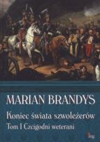 Okładka książki Koniec świata szwoleżerów. Tom 1.