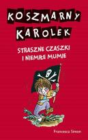 Okładka książki Koszmarny Karolek.Straszne czaszki i niemiłe mumie