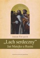 Okładka książki Lach serdeczny. Jan Matejko a Rusini