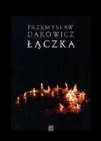 Okładka książki Łączka - Przemysław Dakowicz