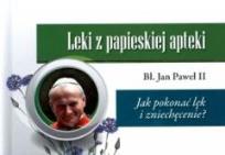 Okładka książki Leki z papieskiej apteki. Jak pokonać lęk