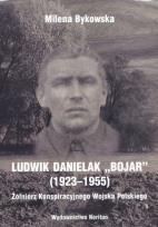 Okładka książki Ludwik Danielak `Bojar` (1923-1955)