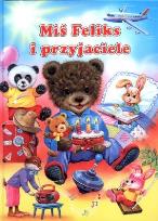 Okładka książki Miś Feliks i przyjaciele