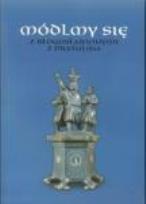 Okładka książki Módlmy się z błogosławionymi z Pratulina