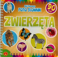 Okładka książki Mój pierwszy foto słownik. Zwierzęta ALEX