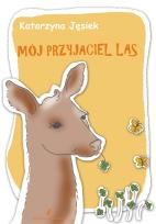 Okładka książki Mój przyjaciel las