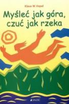 Okładka książki Myśleć jak góra, czuć jak rzeka