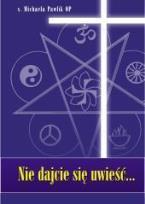 Okładka książki Nie dajcie się uwieść...