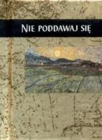 Okładka książki Nie poddawaj się