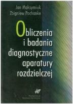 Okładka książki Obliczenia i badania diagnostyczne aparatury roz.
