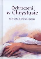 Opakowanie Ochrzczeni w Chrystusie. Pamiątka Chrztu Świętego