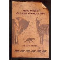 Okładka książki Opowieść o czerwonej ziemii