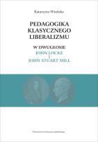 Okładka książki Pedagogika klasycznego liberalizmu