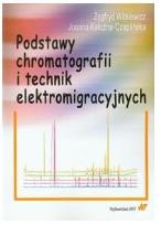 Okładka książki Podstawy chromatografii i technik elektromigrac.
