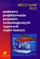 Okładka książki Podstawy projektowania procesów technologicznych