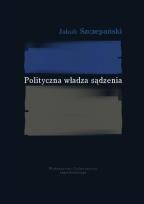 Okładka książki Polityczna władza sądzenia