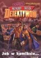 Okładka książki Przygody Trzech Detektywów - Jak w komiksie...