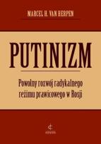 Okładka książki Putinizm. Powolny rozwój radykalnego reżimu prawicowego w Rosji 