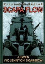 Okładka książki Scapa Flow. Akwen wojennych skarbów