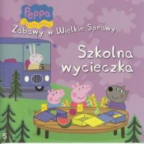 Okładka książki Świnka Peppa. Zabawy w .. 5 Szkolna wycieczka