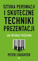 Okładka książki Sztuka perswazji i skuteczne techniki prezentacji.