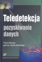 Okładka książki Teledetekcja. Pozyskiwanie danych