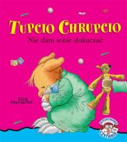 Okładka książki Tupcio Chrupcio. Nie dam sobie dokuczać