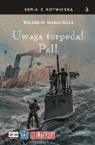 Okładka książki Uwaga torpeda! Pal!