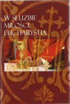 Okładka książki W służbie miłości. Eucharystia