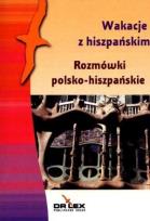 Okładka książki Wakacje z hiszpańskim. Rozmówki polsko-hiszpańskie