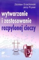 Okładka książki Wytwarzanie i zastosowanie rozpylonej cieczy
