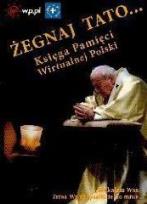 Opakowanie Żegnaj Tato ... Księga Pamięci Wirtualnej Polski