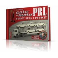Okładka książki Auto-Moto PRL. Władcy dróg i poboczy w.2011 DEMART