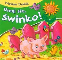 Okładka książki Bajki dla malucha - Umyj się, świnko!