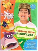 Okładka książki Bez nożyczek i kleju. Zabawne leśne zwierzęta