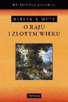 Okładka książki Biblia a mity o raju i złotym wieku