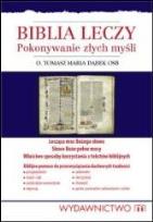Okładka książki Biblia leczy - Pokonywanie złych myśli