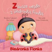Okładka książki Biedronka Fionka Zawsze wesoło z biedronką Fionką