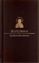 Okładka książki Bliżej Boga. Modlitewnik rodzinny DiKŚW brąz