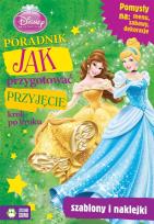Okładka książki Disney - Księżniczki. Jak przygotować przyjęcie